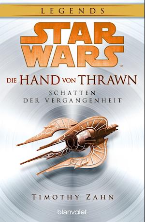 Cover for Timothy Zahn · Star Wars™ Die Hand von Thrawn - Schatten der Vergangenheit (Book) (2025)