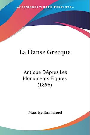 Cover for Maurice Emmanuel · La Danse Grecque (Paperback Book) (2009)