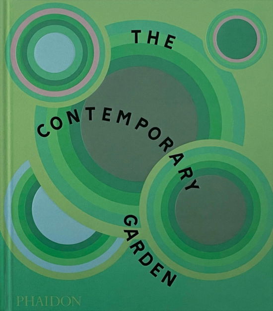 Cover for Phaidon Editors · The Contemporary Garden (Hardcover Book) (2025)