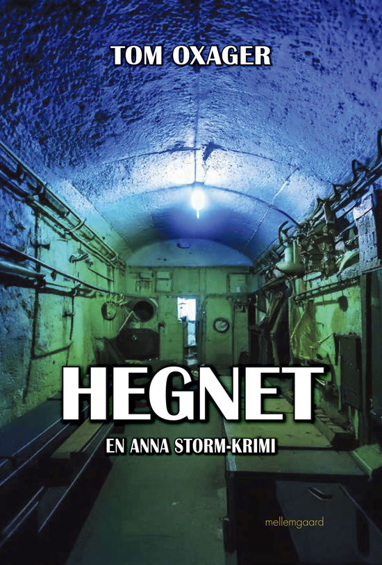 Tom Oxager · En Anna Storm-krimi: Hegnet (Sewn Spine Book) [1. wydanie] (2024)