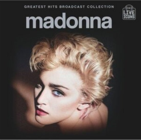 Greatest Hits Broadcast Collection - Madonna - Muziek - LIVE ICONS - 3755571400236 - 22 maart 2024