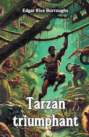Cover for Edgar Rice Burroughs · Tarzan triumphant (Edition2024) (Paperback Book) (2024)