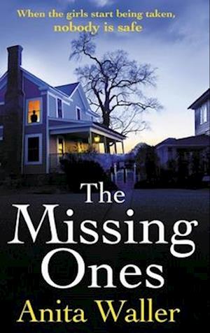 Cover for Anita Waller · The Missing Ones: A BRAND NEW utterly gripping psychological thriller from Anita Waller (Hardcover Book) (2025)