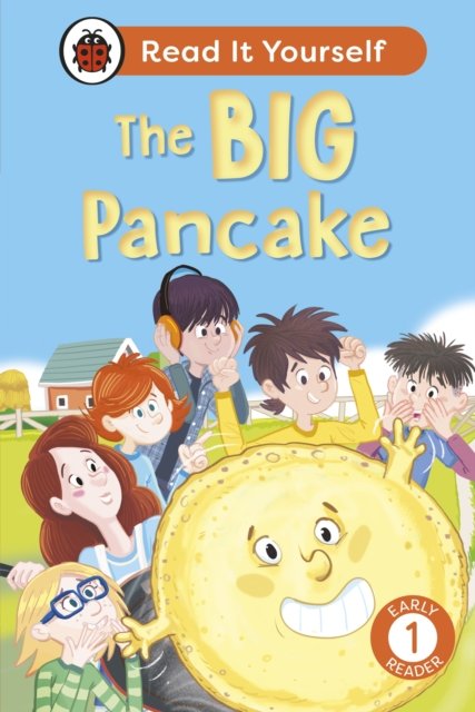 Cover for Ladybird · The Big Pancake:  Read It Yourself - Level 1 Early Reader - Read It Yourself (Gebundenes Buch) (2025)