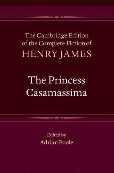 Cover for Henry James · The Princess Casamassima - The Cambridge Edition of the Complete Fiction of Henry James (Taschenbuch) (2025)