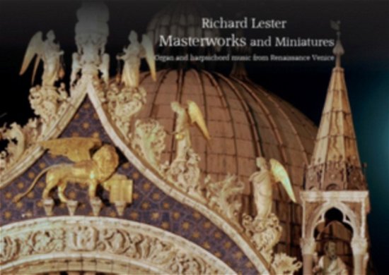 Cover for Richard Lester · Masterworks &amp; Miniatures Score (CD) (2015)