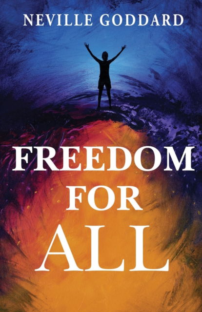 Cover for Neville Goddard · Freedom for All (Paperback Book) (2023)