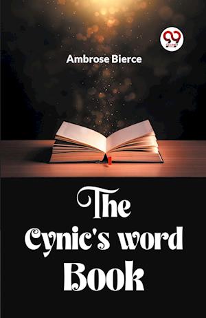Cover for Ambrose Bierce · The Cynic'S Word Book (Paperback Book) (2024)