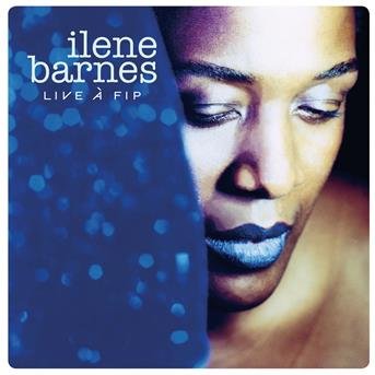 Cover for Ilene Barnes · Live À Fip (CD) (2021)