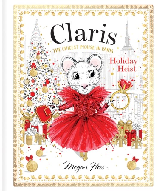 Cover for Megan Hess · Holiday Heist: The Chicest Mouse in Paris - Claris (Board book) (2024)