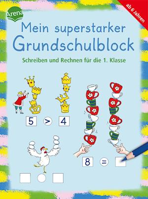 Cover for Birgit Gehring · Mein superstarker Grundschulblock. Schreiben und Rechnen für die 1. Klasse (Book) (2025)