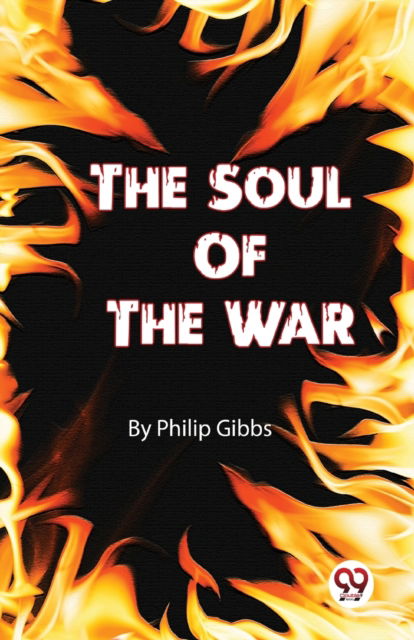 Cover for Philip Gibbs · The Soul of the War (Taschenbuch) (2023)