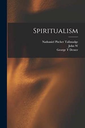 Cover for Andrew Dickson White · Spiritualism (Book) (2022)