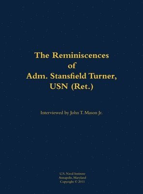 Cover for The Reminiscences of Adm. Stansfield Turner, USN (Ret.): 1923-2018 (Hardcover bog) (1984)