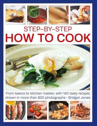 Cover for Bridget Jones · Step-by-Step How to Cook: From basics to kitchen master, with 140 tasty recipes shown in more than 800 photographs (Paperback Book) (2024)