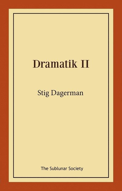 Cover for Stig Dagerman · Dramatik II (Book) (2025)