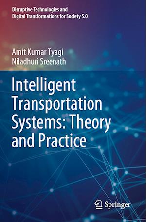 Cover for Amit Kumar Tyagi · Intelligent Transportation Systems: Theory and Practice - Disruptive Technologies and Digital Transformations for Society 5.0 (Pocketbok) [2023 edition] (2023)