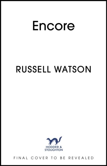 Cover for Russell Watson · Encore: My journey back to centre stage (Gebundenes Buch) (2024)
