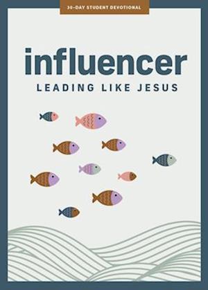 Cover for Lifeway Students · Influencer - Teen Devotional : Leading Like Jesus : 10 (Paperback Book) (2025)