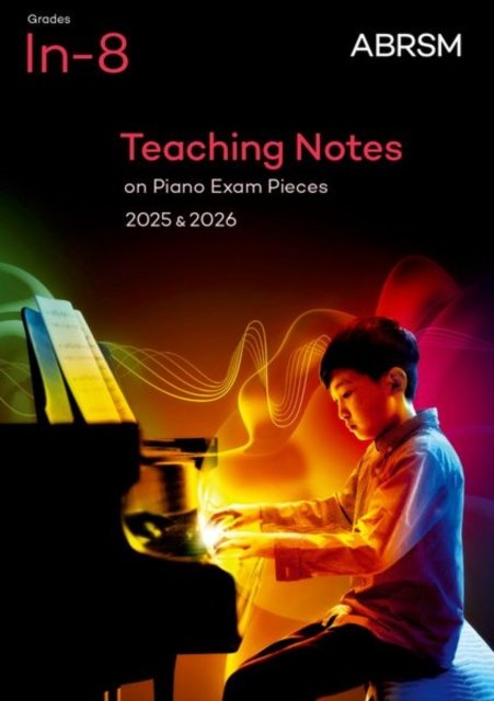 Cover for Abrsm · Teaching Notes on Piano Exam Pieces 2025 &amp; 2026, ABRSM Grades In-8 - ABRSM Exam Pieces (Partituren) (2024)