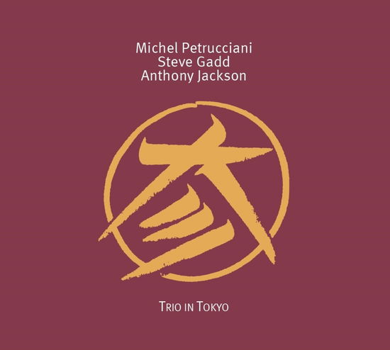 Cover for Michel Petrucciani &amp; Steve Gadd &amp; Anthony Jackson · Trio In Tokyo (CD) (2025)