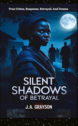 Cover for J. A. Grayson · Silent Shadows Of Betrayal (Bog) (2025)