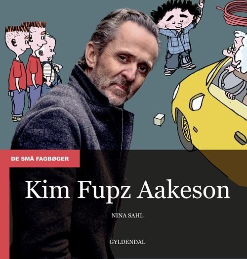 Cover for Nina Sahl · De små fagbøger: Kim Fupz Aakeson (Sewn Spine Book) [2. Painos] (2024)
