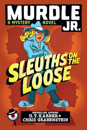 Cover for G. T. Karber · Murdle Jr.: Sleuths On The Loose (Murdle Jr. Mysteries) (Book) (2025)