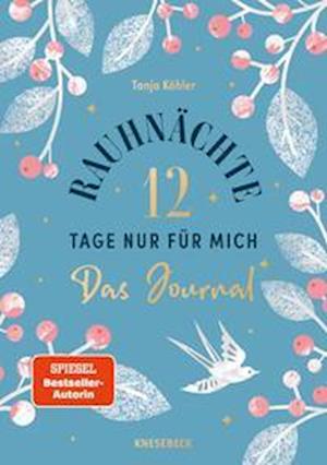 Cover for Tanja Köhler · Rauhnächte - 12 Tage nur für mich - Das Journal zum Buch (Book) (2024)