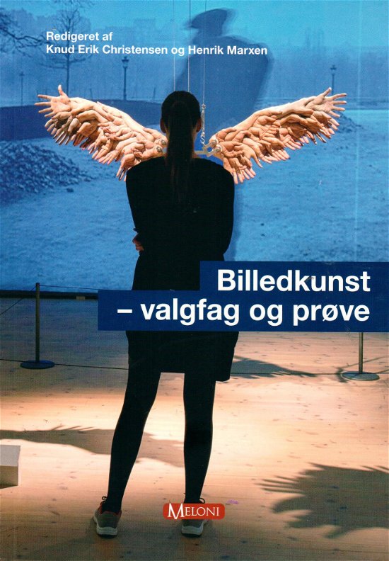 Cover for Knud Erik Christensen &amp; Henrik Marxen · Billedkunst - valgfag og prøve (Bound Book) [1st edition] (2020)