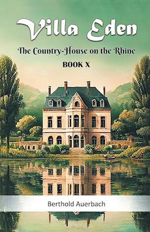 Cover for Berthold Auerbach · Villa EdenThe Country-House on the Rhine BOOK X (Edition2024) (Taschenbuch) (2024)