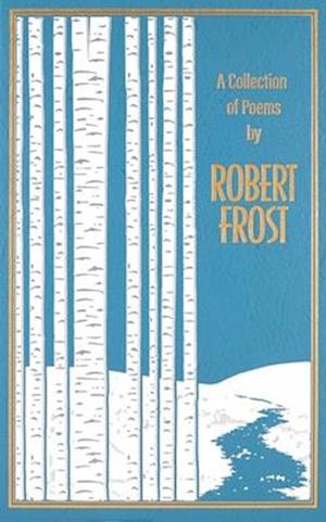 Cover for Robert Frost · A Collection of Poems by Robert Frost - Leather-bound Classics (Hardcover Book) (2026)