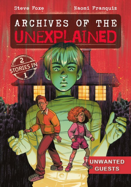 Cover for Steve Foxe · Archives of the Unexplained: Unwanted Guests - Archives of the Unexplained (Paperback Book) (2025)