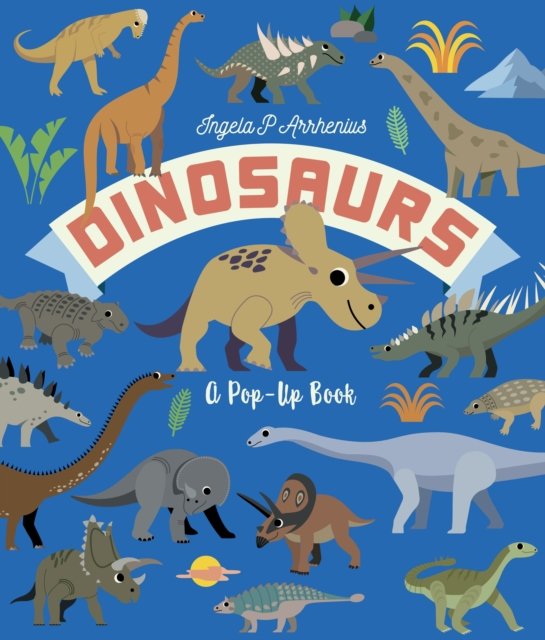 Cover for Ingela P. Arrhenius · Dinosaurs: A Pop-Up Book (Hardcover Book) (2024)