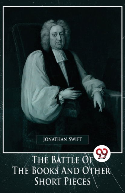 Cover for Jonathan Swift · The Battle of the Books and Other Short Pieces (Paperback Book) (2023)