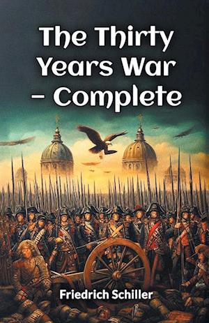 Cover for Friedrich Schiller · The Thirty Years War — Complete (Edition2024) (Paperback Book) (2024)