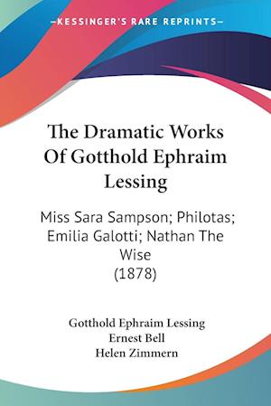 Cover for Gotthold Ephraim Lessing · The Dramatic Works Of Gotthold Ephraim Lessing (Paperback Bog) (2009)
