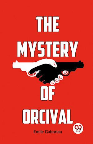 Cover for Emile Gaboriau · The Mystery of Orcival (Paperback Book) (2023)