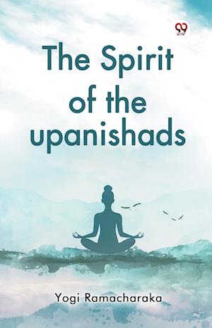 Cover for Yogi Ramacharaka · The Spirit of the Upanishads (Taschenbuch) (2025)