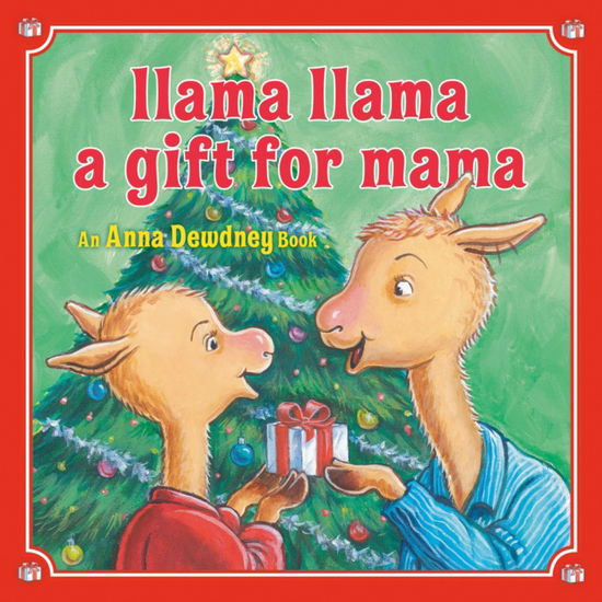 Cover for Anna Dewdney · Llama Llama: A Gift for Mama: A Christmas Book for Kids and Toddlers - Llama Llama (Hardcover Book) (2025)