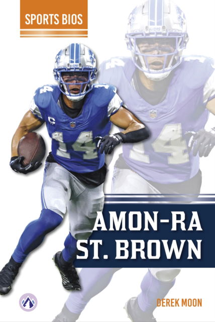 Cover for Derek Moon · Amon-Ra St. Brown - Sports Bios (Hardcover Book) (2025)