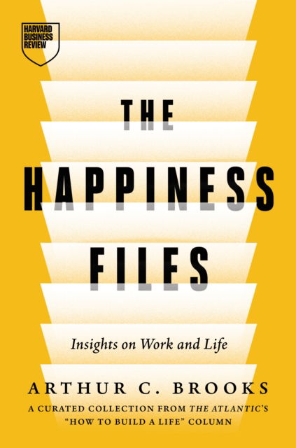The Happiness Files: Insights on Work and Life by Arthur C. Brooks - Arthur C. Brooks - Bücher - Harvard Business Review Press - 9798892792264 - 12. August 2025