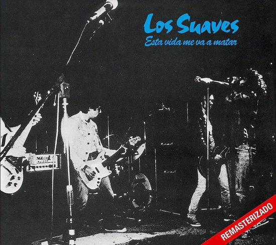 Cover for Los Suaves · Esta Vida Me Va A Matar (CD) (2023)