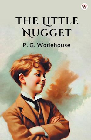 Cover for P G Wodehouse · The Little Nugget (Edition1) (Paperback Book) (2025)