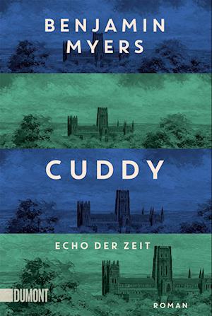 Cover for Benjamin Myers · Cuddy – Echo der Zeit (Book) (2025)