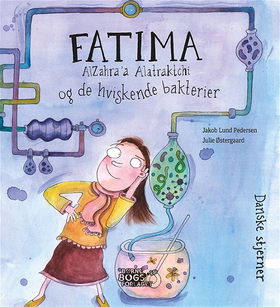 Cover for Jakob Lund Pedersen · Danske stjerner: Fatima AlZahra’a Alatraktchi og de hviskende bakterier (Innbunden bok) [1. utgave] (2024)