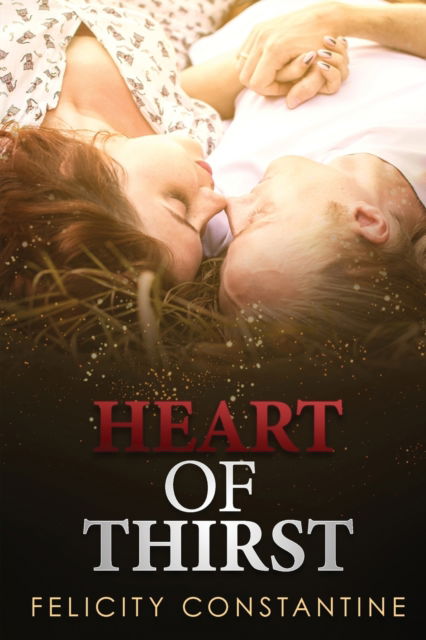 Cover for Felicity Constantine · Heart of Thirst (N/A) (2021)