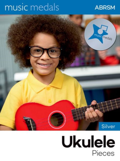 Cover for Abrsm · Music Medals Silver Ukulele Pieces - ABRSM Music Medals (Partitur) (2024)