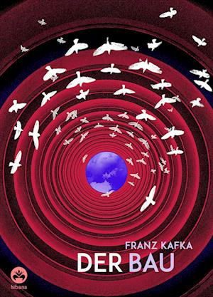 Cover for Franz Kafka · Franz Kafka: Der Bau (Book) (2024)