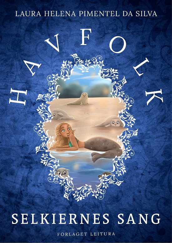 Cover for Laura Helena Pimentel da Silva · Havfolk: Havfolk - Selkiernes sang (Hardcover Book) [1st edition] (2024)